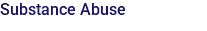 Substance Abuse 