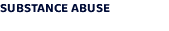 Substance Abuse
